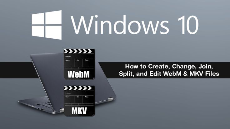 edit mkv files windows 10